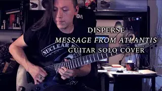 Disperse - Message from Atlantis | Guitar Solo Cover