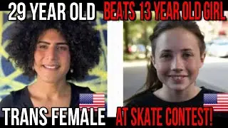 29-Year-Old Trans Woman Beats 13-Year-Old Girl In Skateboarding Contest
