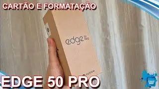 MOTOROLA EDGE 50 PRO - Cartão e Formatação