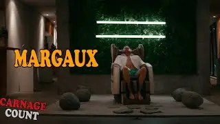 Margaux (2022) Carnage Count