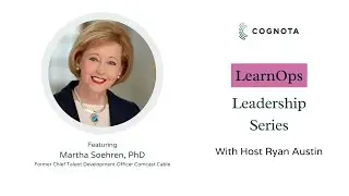 LearnOps Leadership Series | Episode 6 | Martha Soehren, PhD