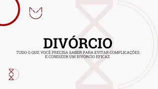 Divórcio Simplificado  Orientações Práticas para um Processo Menos Doloroso