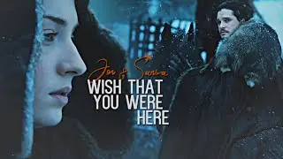 Jon ✗ Sansa || Wish That You Were Here (for Rachael)