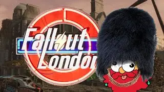 Fallout London V1.01 part 6 [for the QUEEN!!!]