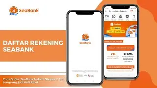 Cara Daftar SeaBank Melalui Shopee 2 Jam Langsung Jadi Anti Ribet | Shopee SeaBank