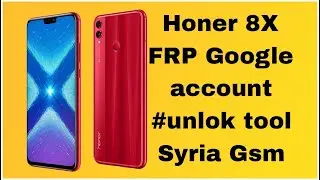 Huawei Honor 8X JSN-L22 FRP Remove Unlock Tool Tested Solution |
