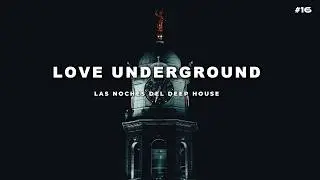 Deep House Mix 2024 | Love Underground #16 | Carlos Grau