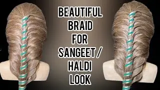 Exclusive Braid Hairstyle for SANGEET & HALDI look || Nayna Savla
