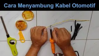 Cara Menyambung Kabel Otomotif yang Benar dan Kuat