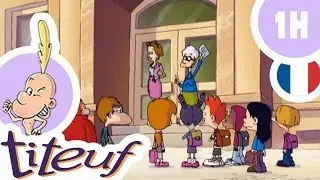 TITEUF - 1 Heure - Compilation #02
