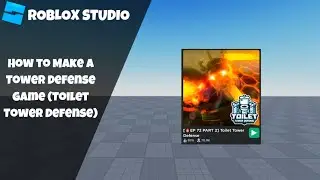 How to make a Tower Defense in Roblox! [Part 5: Improvements](Roblox Studio Scripting Tutorial 2024)