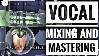 how to make your Vocals sound better like a pro on FL studio mobile 4.3