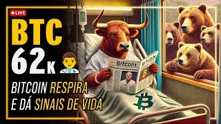 👀 BTC EM 62K E DÁ SINAIS DE VIDA - 🔴 ANÁLISE AO VIVO DO BITCOIN