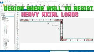 HOW I DESIGN SHEAR WALL TO WITHSTAND HEAVY AXIAL STRESSES IN PROTASTRUCTURE 2024