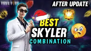 Skyler Combination [ AFTER UPDATE ] | Best Character Skill Combination For Skyler in free fire