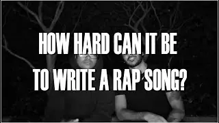How hard can it be to write a Rap Song?
