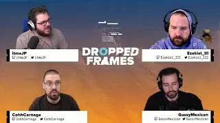 Dropped Frames - Week 124  - TwitchCon Afterthoughts (Part 1)