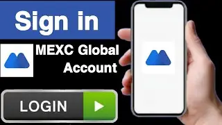 How to sign in MEXC Global account||Sign in MEXC Global account||MEXC Global account login||UT 55