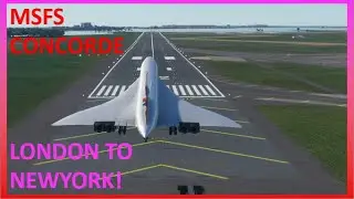 Concorde - London to New York! - Microsoft flight simulator