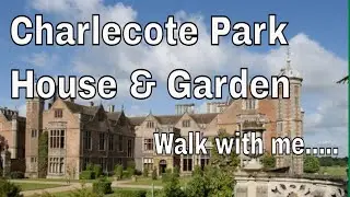The Secrets Of Charlecote Park House - A beautiful home in the English Countryside.