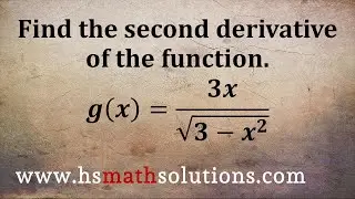 Finding the Second Derivative of a Function Using the Quotient Rule (Example)