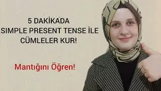 Sadece 5 Dakikada Simple Present Tense | Geniş Zaman | Sıfırdan Öğren! 