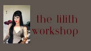The Lilith Workshop: A Three Week Tarot Intensive With Lilith