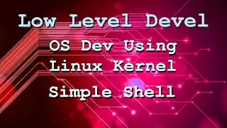 OS development using the Linux kernel - Shell (Part 3)
