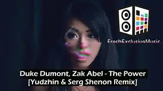 Duke Dumont, Zak Abel - The Power [Yudzhin & Serg Shenon Remix]