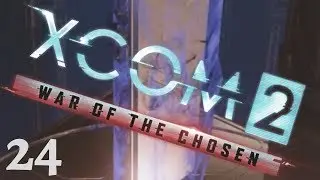 Shadow Storm - Part 24 | XCOM 2: War of the Chosen