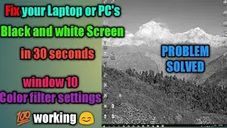 How to fix black and white screen display in window 10 | black and white screen | Technical IHQ