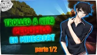 TROLLEO A NIÑO PEDOFILO EN MINECRAFT 1/2| TROLLEO #2 - NokyPlay