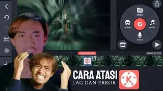 3 cara atasi lag dan error' pada aplikasi KINEMASTER
