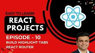 10 lecture build highlight tabs react router - React Projects