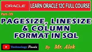 Oracle Tutorials || PAGESIZE, LINESIZE & COLUMN FORMAT in SQL by Mr. Alok