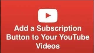 Add subscribe button to a video