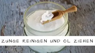 Ölziehen  und Zungenreinigung