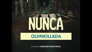 Quinkillada - Nunca