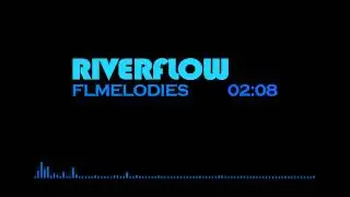 Riverflow - Trance (FL Studio)