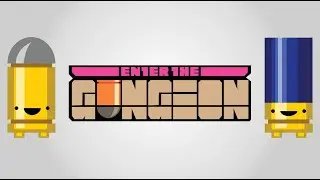 Enter The Gungeon / Начало