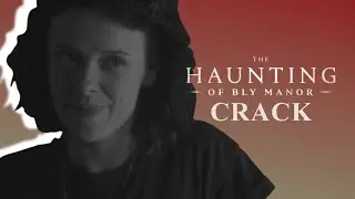 the haunting of bly manor on crack *+° {part II}