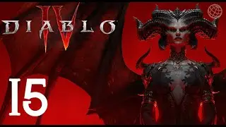 DIABLO IV ПРОХОЖДЕНИЕ БЕЗ КОММЕНТАРИЕВ ЧАСТЬ 15 ➤ Диабло 4  АКТ 3 на русском часть 15