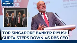 DBS Bank Piyush Gupta  | Top Singapore Banker Piyush Gupta Steps Down As DBS CEO