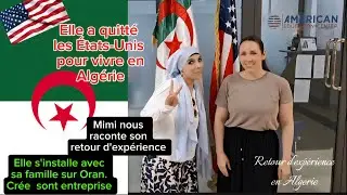 Une Américaine installé en Algérie 🇩🇿 et crée son entreprise. Elle raconte son retour d'expérience
