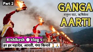 Rishikesh Ganga Aarti // Part 2 // Vlog 5 // Tourindom