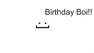 Dead forever but birthdayyy!!