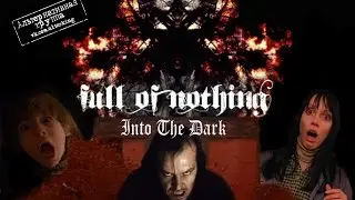 Full Of Nothing - Into The Dark (The Shining) Unofficial Fan Clip (16+)