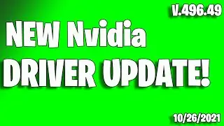 NEW NVIDIA GPU DRIVERS UPDATE Version 496.49  10/26/2021