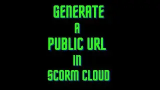 Generate a public URL in SCORM Cloud