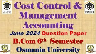 Cost Control and Management || CCMA || June 2024 Question Paper || Osmania University
